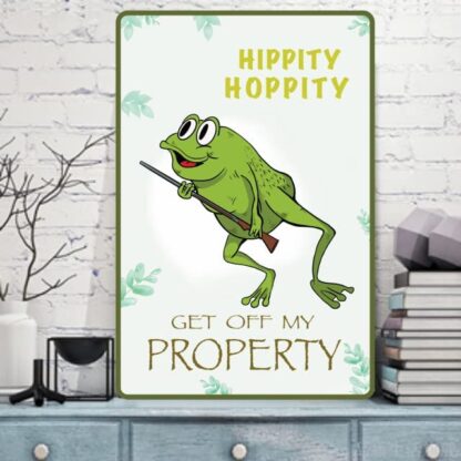 8x12 inch Hippity Hoppity Get Off My Property Frog Funny No Trespassing Signs