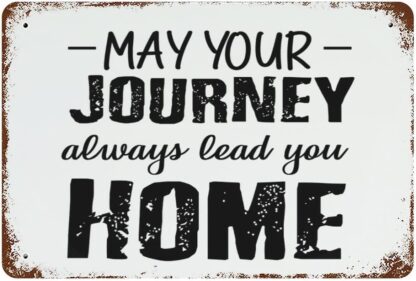 8x12 inch Metal Sign May Your Journey Always Lead You Home