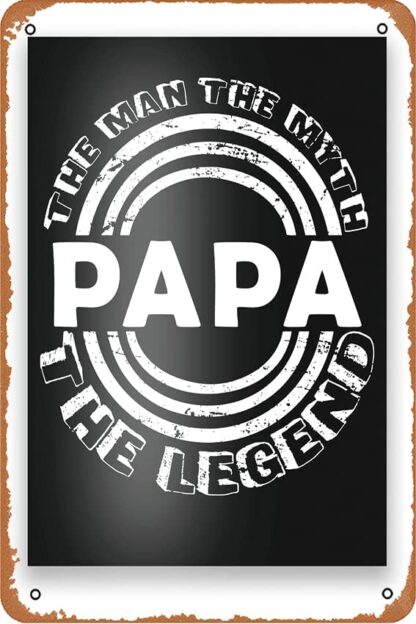 8x12 Inches Papa The Man The Myth The Legend Funny Metal Tin Signs