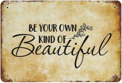 8x12 inch Be Your Own Kind of Beautiful Metal Tin Sign with Saying Retro