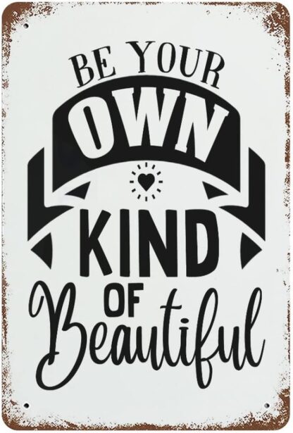 8x12 inch Be Your Own Kind of Beautiful Retro Metal Vintage Tin Sign