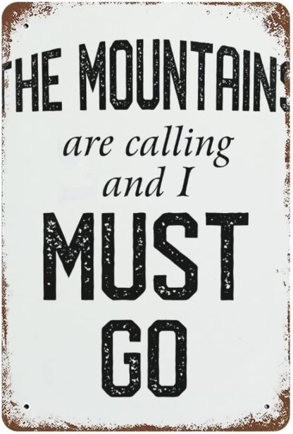 8x12 inch Tin Sign The Mountains Are Calling And I Must Go