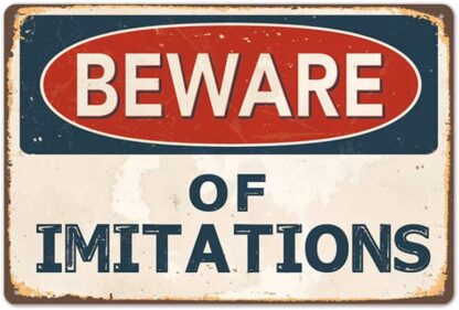 8x12 inch Beware of Imitations, Retro Vintage Safety Warning Tin Signs