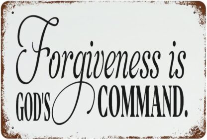 8x12 inch Tin Signs Forgiveness is God's Command