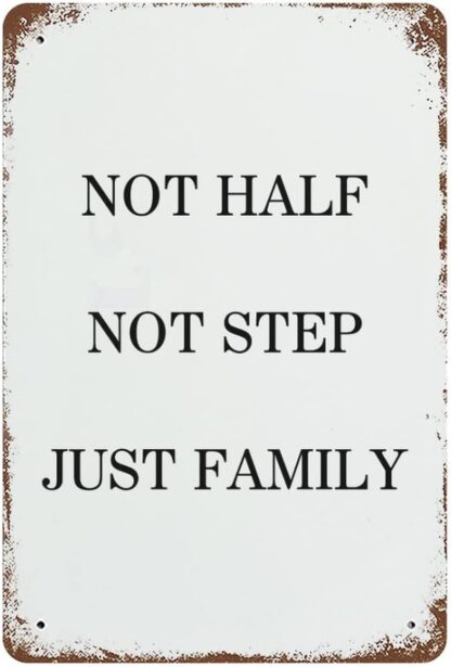 8x12 inch Tin Sign Not Half Not Step Just Family Wall Art Decor