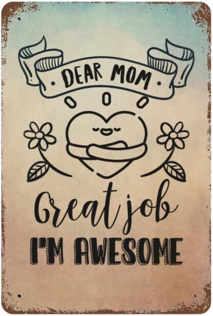 8x12 inch Dear Mom Great Job I'm Awesome Metal Signs