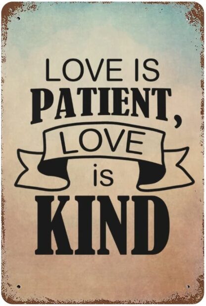 8x12 inch Love is Patient,Love is Kind Metal Signs with Saying Funny Vintage