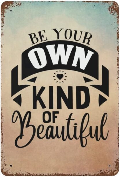 8x12 inch Be Your Own Kind of Beautiful Metal Signs with Saying Funny Vintage