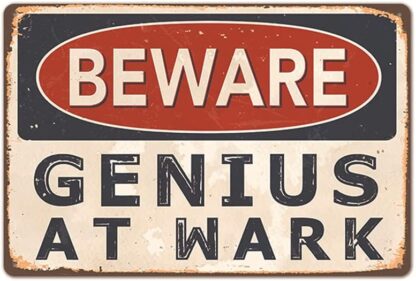 8x12 inch Beware Genius at Wark Metal Tin Sign,Retro Vintage Safety Warning Tin Signs