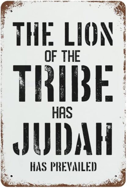 8x12 inch Tin Sign The Lion Of The Tribe Of Judah Has Prevailed