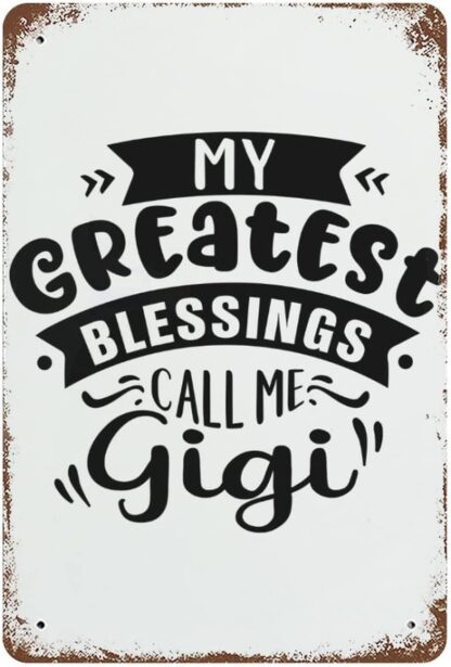 8x12 inch My Greatest Blessings Call Me Gigi Metal Sign