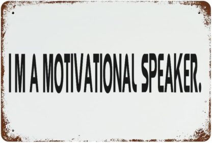 8x12 inch Metal Signs I'm A Motivational Speaker