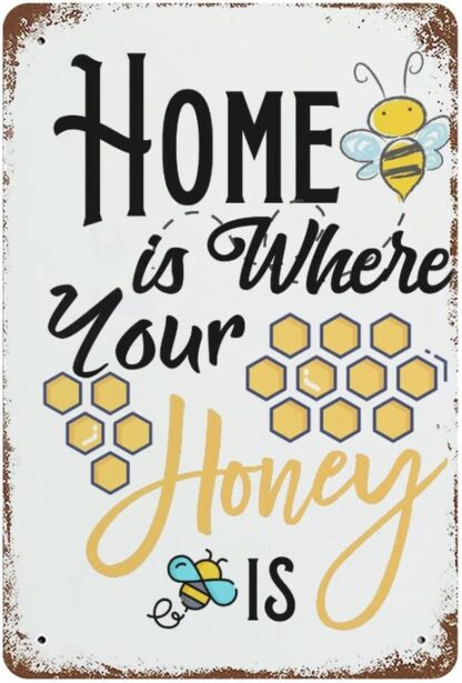 8x12 inch Vintage Tin Sign Home Is Where Your Honey Is Metal Sign