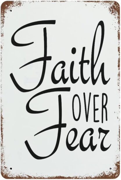 8x12 inch Faith Over Fear Tin Signs