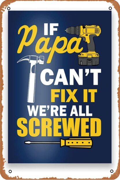 8x12 inch If Papa Can't Fix We're All Screwed Poster Vintage Metal Tin Signs