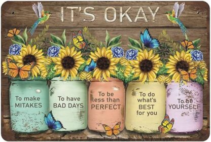 8"x12" for Sunflower It's Okay to Make Mistake Tin Sign