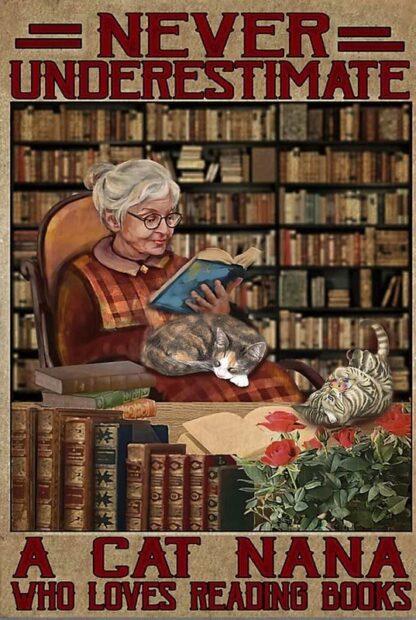 8x12 inch Old Women Reading Book Cat Never Underestimate A Cat Nana Tin Sign