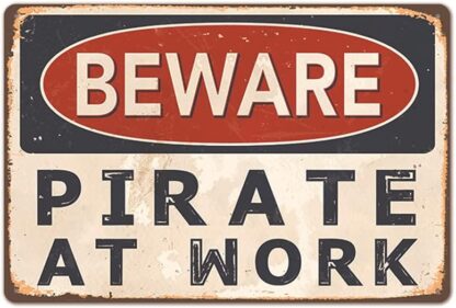 8x12 inch Beware Pirate at Work, Retro Vintage Safety Warning Tin Signs