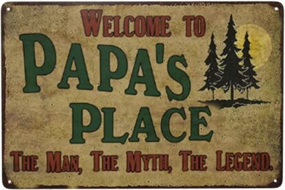 8"x12" for Welcome to Papa's Place The Man The Myth The Legend Gifts