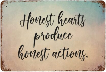 8x12 inch Honest Hearts Produce Honest Actions Metal Signs