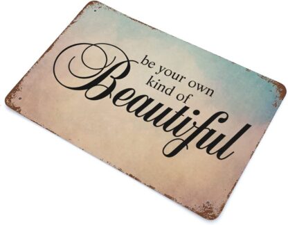 8x12 inch Be Your Own Kind of Beautiful Metal Signs