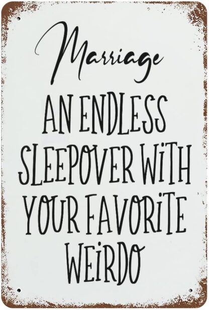 8x12 inch Tin Signs Marriage an Endless Sleepover with Your Favorite Weirdo