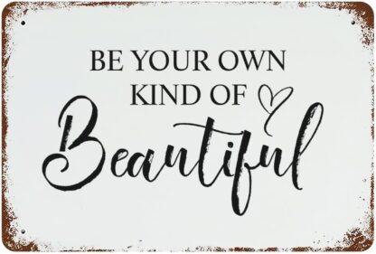 8x12 inch Tin Sign Vintage Metal Poster, Be Your Own Kind Of Beautiful