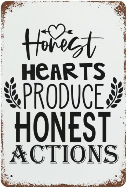 8x12 inch Vintage Tin Sign Honest Hearts Produce Honest Actions