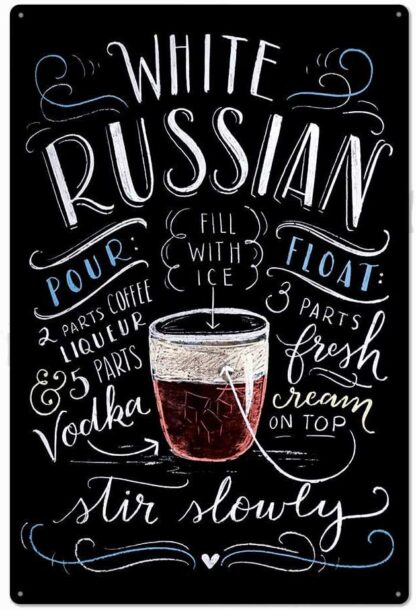 8x12 inch Original Vintage Design White Russian Cocktail Recipe Tin Signs