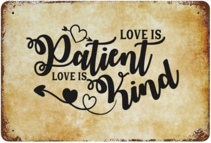 8x12 inch E is Patient,Love is Kind Metal Tin Sign