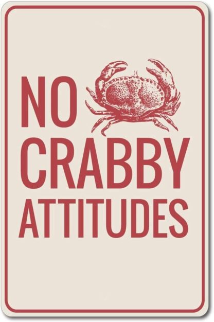 8x12 inch Crabby Attitude Sign No Crabby Attitude Tin Sign Crab