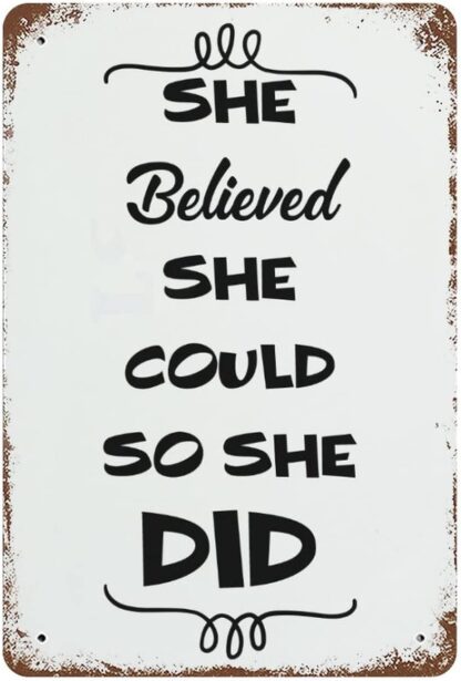 8x12 inch Tin Sign She Believed She Could So She Did