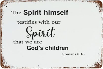 8x12 inch The Spirit Himself Testifies with Our Spirit That We are God’s Children Metal Sign