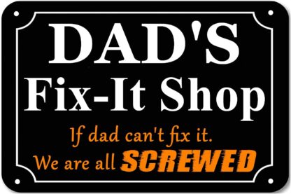 Dad's Fix It Shop Decor 8 x 12 Inch Metal Aluminum Novelty Tin Signs