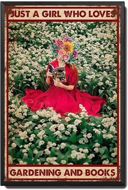 8x12 inch Tin Sign Garden Just A Girl Who Loves Garening and Books Cave