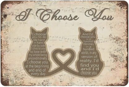 8x12 Inches Plaque Cat I Find You I Choose You Tin Sign Loved Cat Vintage