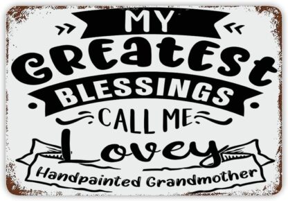 8x12 inch Metal Sign My Greatest Blessings Call Me Lovey Handpainted