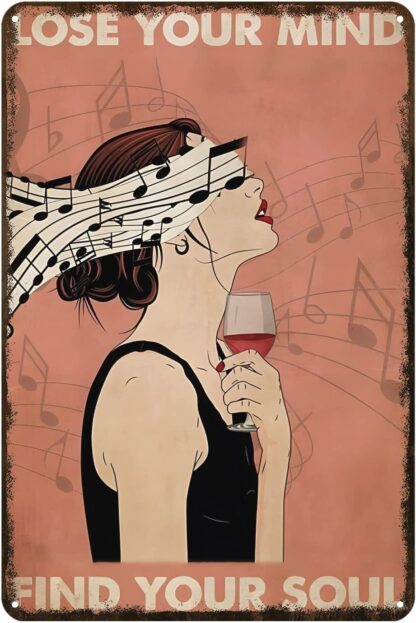 8x12 inch Sign Girl Distracted by Wine and Music Lose Your Mind Find Your Soul