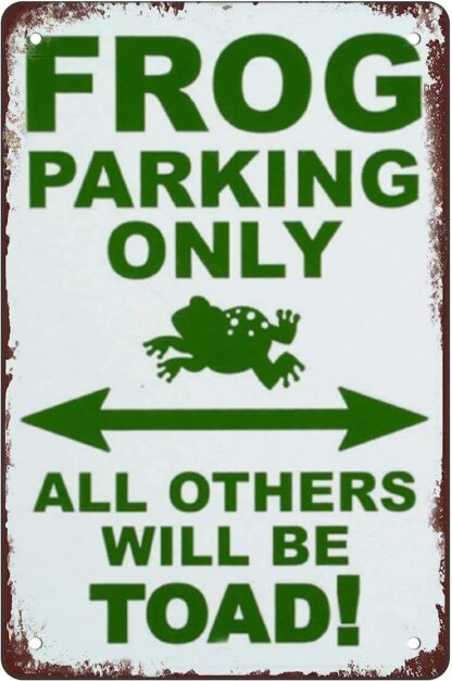 8x12 inch Frog Parking Only Funny tin sign