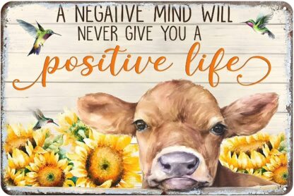 8x12 inch Metal Sign A Negative Mind Will Never Give You A Positive Cow