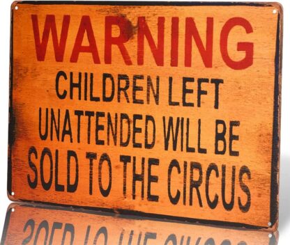 8X12 inch -TIN SIGN Warning Children Circus Metal Decor Art Kitchen Store Ranch Bar