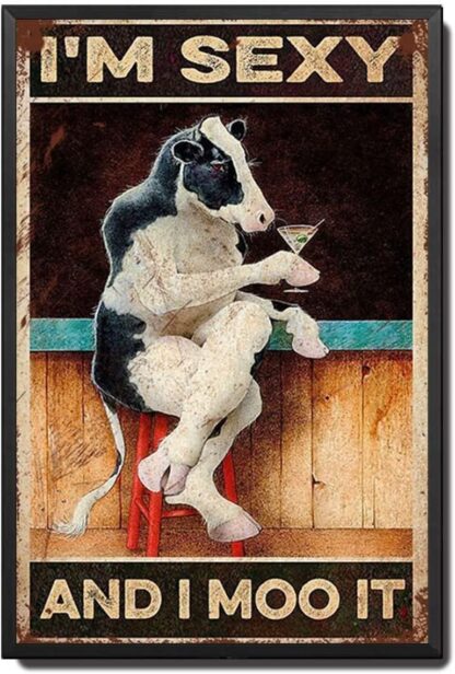 8x12 inch Sexy Cow and Wine I'm Sexy and I Moo It Retro Tin Sign