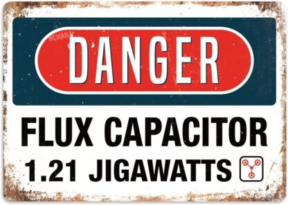 Metal Sign 8X12 Inch - Danger Flux Capacitor 1.21 Jigawatts Thin Film