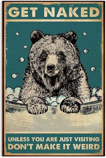 8x12 inch Bear Bathing in Bathtub Tin Sign, Get Naked