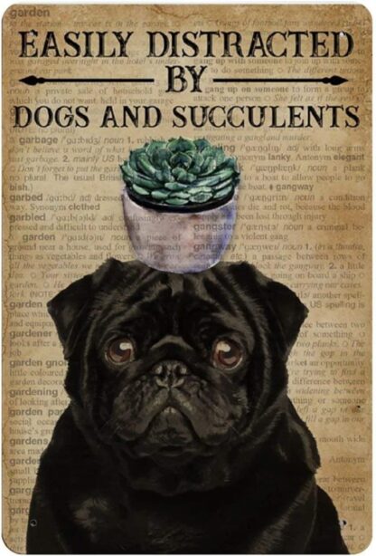 8x12 inch Tin Signs Dictionary Easily Distracted by Pug and Gardening Reproduction