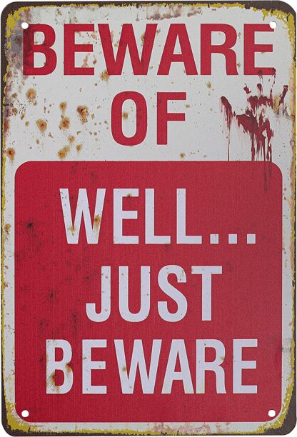 8x12 inch Halloween Metal Signs, Beware of Well Just Beware Metal Sign