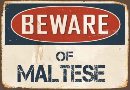 8x12 inch Metal Sign Beware Of Maltese Sign Vintage Sign