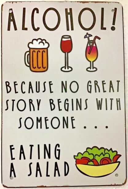 8x12 inch Funny Metal Sign Tin Sign Iron Painting Funny alcohol salad story quote