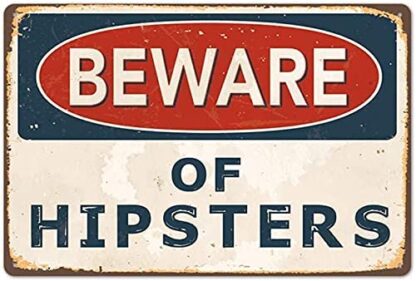 8x12 inch Metal Plate Signage Beware of Hipsters Metal Tin Sign