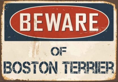 8x12 inch Metal Sign Beware Of Boston Terrier Sign Vintage Sign